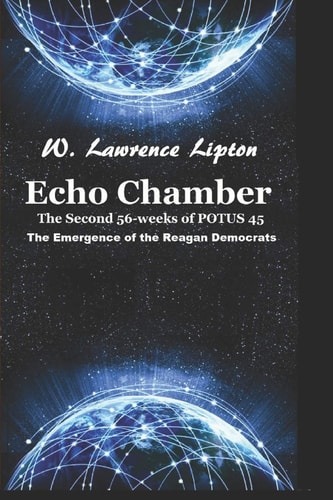 Echo Chamber The Second 56-Weeks of POTUS 45