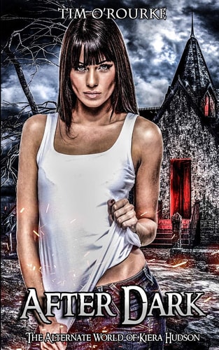 After Dark The Alternate World of Kiera Hudson