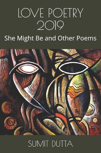 Love Poetry 2019 She Might Be and Other Poems