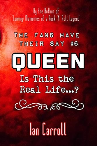 The Fans Have Their Say #6 Queen Is This the Real Life?