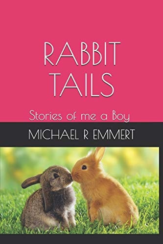Rabbit Tails Stories as a Boy