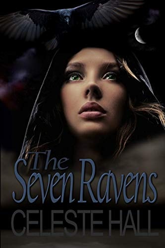 The Seven Ravens A Zombie Apocalypse Romance Story, Based Upon the Grimm Fairy Tale by the Same Name.