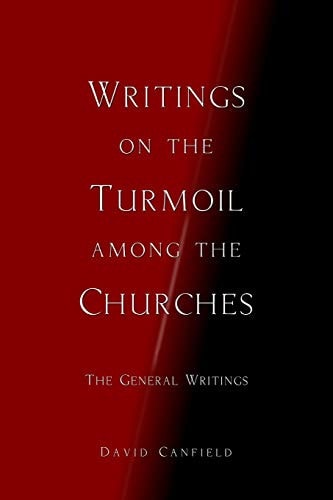 Writings on the Turmoil Among the Churches Abridged Version: The General Writings