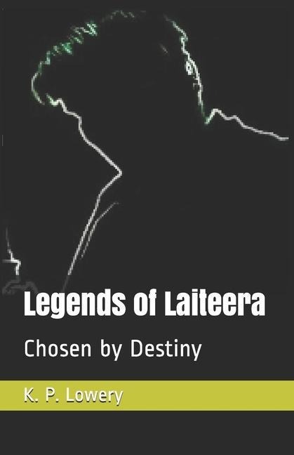 Legends of Laiteera: Chosen by Destiny