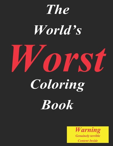 The World's Worst Coloring Book Seriously the Content in This Color Therapy Book Is Genuinely Terrible