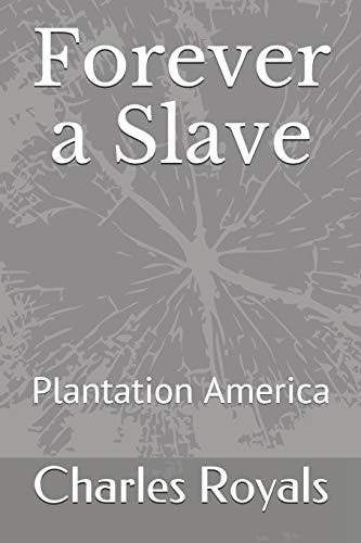 Forever a Slave Plantation America