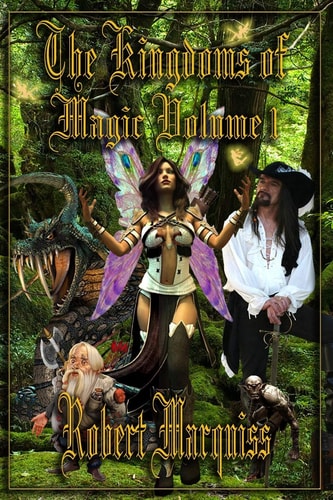 The Kingdoms of Magic Volume 1