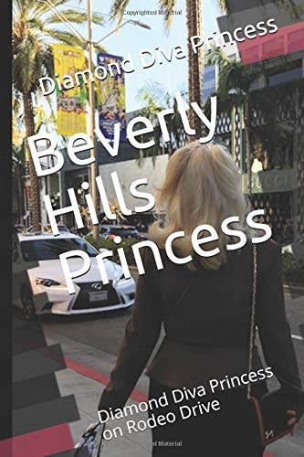 Beverly Hills Princess Diamond Diva Princess on Rodeo Drive