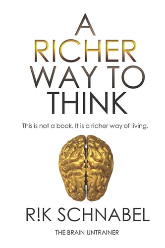 A Richer Way to Think This Is Not a Book. It Is a Richer Way of Living