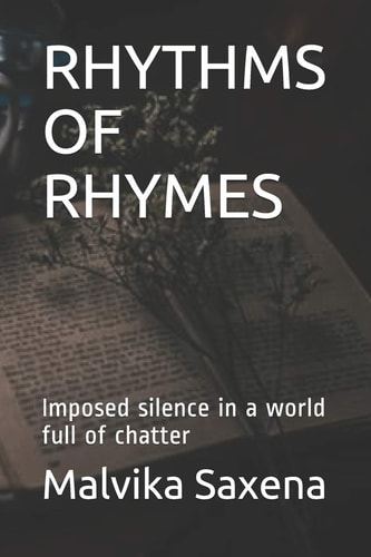 Rhythms of Rhymes Imposed Silence in a World Full of Chatter