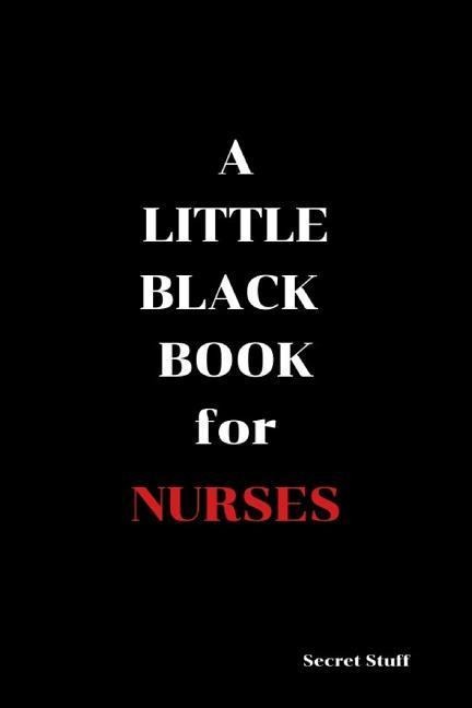 A Little Black Book: For Nurses