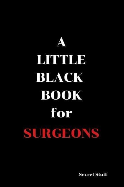 A Little Black Book: For Surgeons