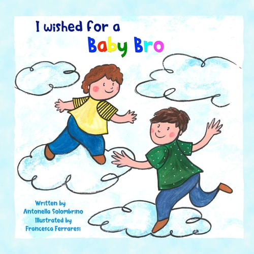 I Wished for a Baby Bro