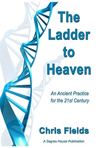 The Ladder to Heaven An Ancient Practice for the 21st Century