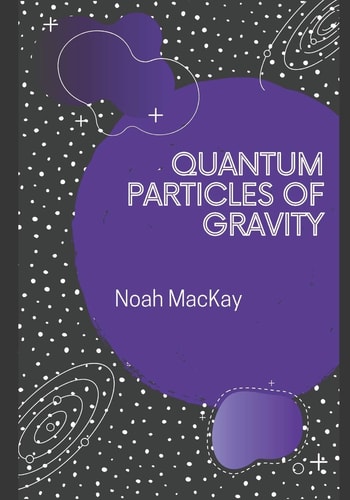 Quantum Particles of Gravity A Guide Into Graviton Theory