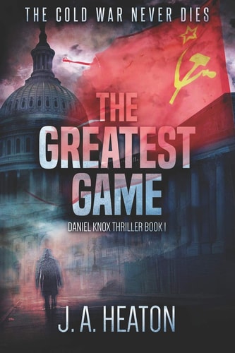 The Greatest Game Daniel Knox Thriller Book One