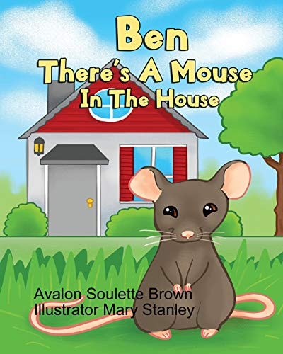Ben There's A Mouse In The House