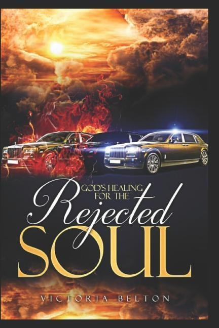 Gods Healing for the Rejected Soul