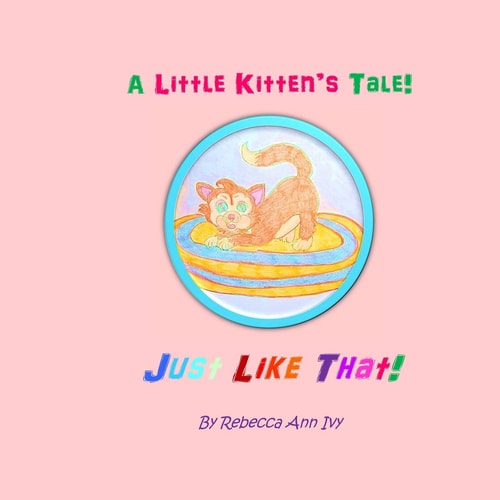 A Little Kitten's Tale! Just Like That! The House of Ivy