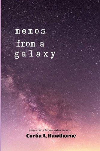 Memos from a Galaxy
