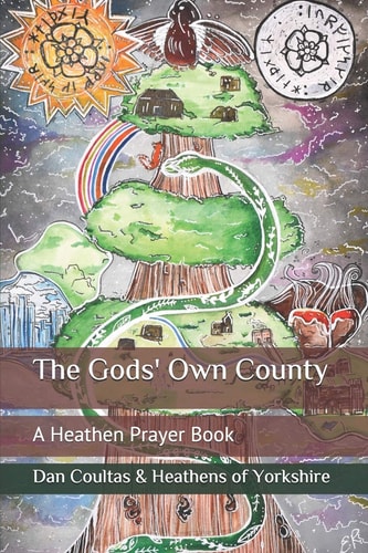 The Gods' Own County A Heathen Prayer Book