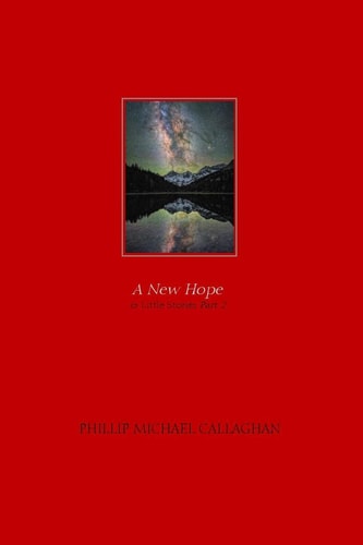 A NEW HOPE & Little Stories Part 2