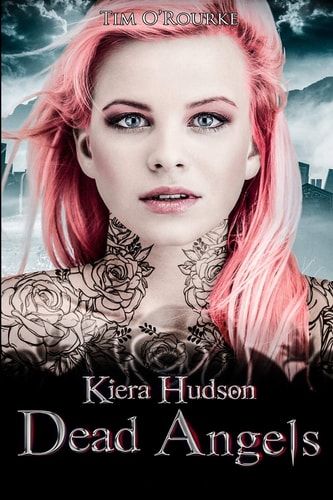 Dead Angels Kiera Hudson Series Two (Book Three)