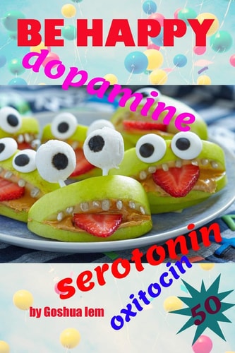 Be Happy The Food Made Me Joyful. Serotonin, Dopamine, and Oxytocin