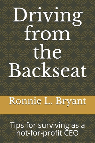 Driving from the Backseat Tips for Surviving As a Not-For-Profit CEO
