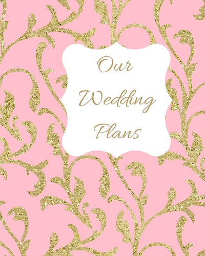 Our Wedding Plans Complete Wedding Plan Guide to Help the Bride & Groom Organize Their Big Day. Gold Sparkle Pattern on Pink Cover Design