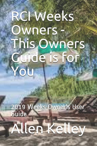 Rci Weeks Owners - This Owners Guide Is for You 2019 Weeks Owner's User Guide
