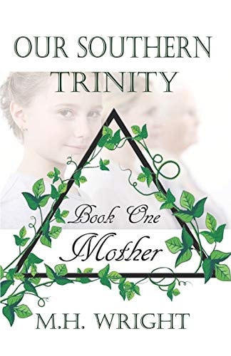 Our Southern Trinity Book One Mother