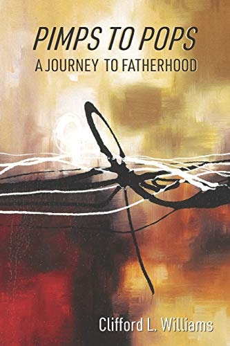 Pimps to Pops A Journey to Fatherhood