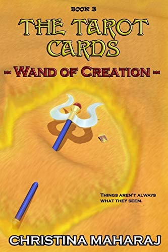 The Tarot Cards Wand of Creation: Book 3