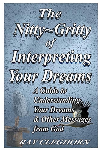 The Nitty Gritty of Interpreting Your Dreams A Guide To Understanding Your Dreams