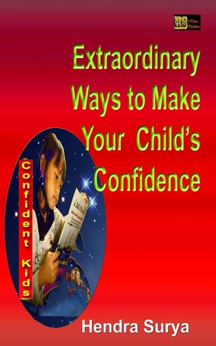 Extraordinary Ways to Make Your Child's Confidence