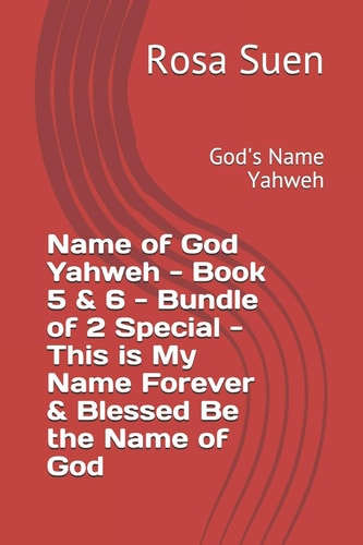 Name of God Yahweh - Book 5 & 6 - Bundle of 2 Special - This Is My Name Forever & Blessed Be the Name of God God's Name Yahweh