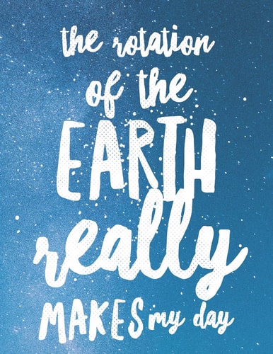 The Rotation Of The Earth Really Makes My Day 8.5x11 Large Graph Notebook with Floral Margins for Adult Coloring