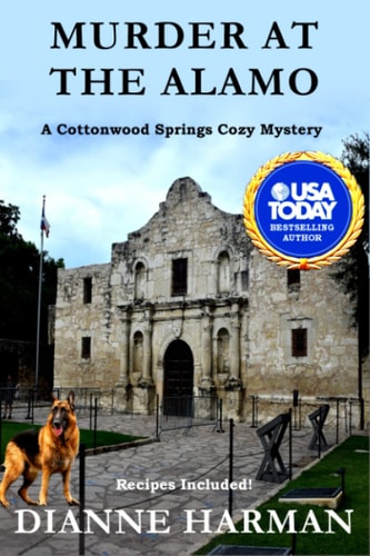 Murder at the Alamo A Cottonwood Springs Cozy Mystery