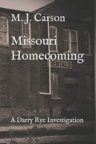 Missouri Homecoming A Darry Rye Investigation