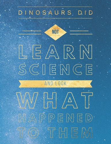 Dinosaurs Did Not Learn Science And Look What Happened To Them 8.5x11 Large Graph Notebook with Floral Margins for Adult Coloring