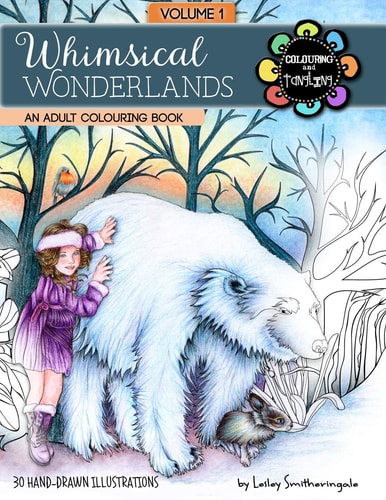 Whimsical Wonderlands Adult Colouring Book Fairies, Unicorns, Mermaids, Animals and More - a Touch of Fantasy for All Skill Levels.