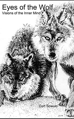 Eyes of the Wolf Visions of the Inner Mind