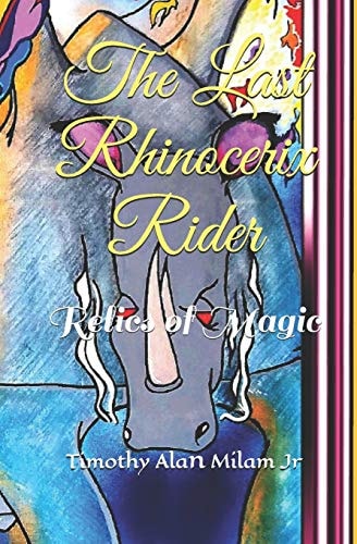 The Last Rhinocerix Rider Relics of Magic