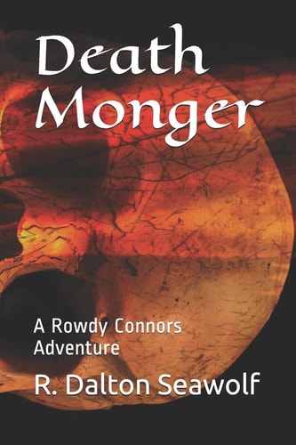 Death Monger A Rowdy Connors Adventure