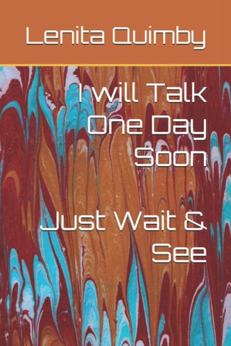 I Will Talk One Day Soon Just Wait & See