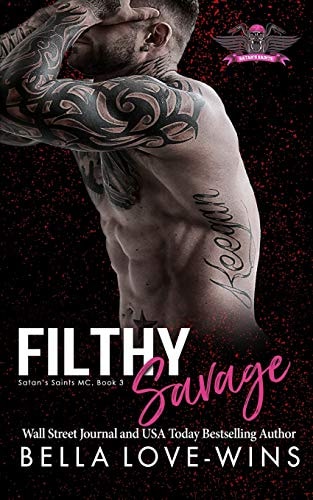 Filthy Savage (Satan's Saints MC)