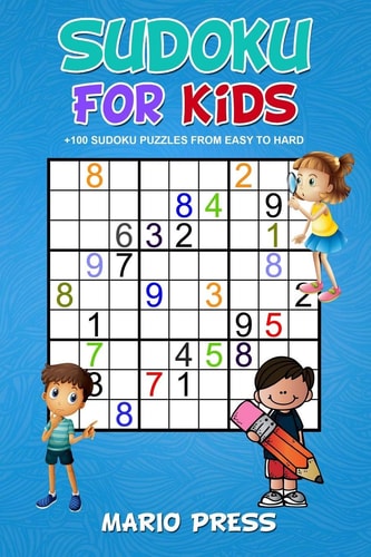 Sudoku For Kids +100 Sudoku Puzzles From Easy to Hard