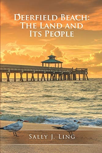 Deerfield Beach The Land and Its People