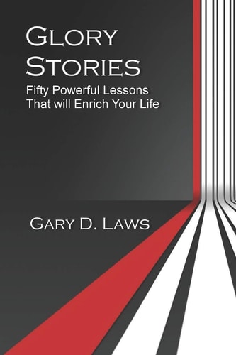 Glory Stories Fifty Powerful Lessons That Will Enrich Your Life